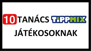 10 TANÁCS TIPPMIX JÁTÉKOSOKNAK [upl. by Zolly245]