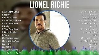 Lionel Richie 2024 MIX Best Songs  All Night Long Hello I Call It Love Say You Say Me [upl. by Noiemad]