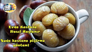 🌰 Kestane nasıl haşlanır Kestane haşlaması nasıl yapılır Kestane haşlaması tarifi [upl. by Ardnoid]