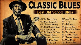 Classic Blues Music Best Songs  Excellent Collections of Vintage Blues Songs  Best Blues Mix [upl. by Delmor]