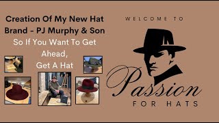 Update on PJ Murphy amp Son  New Hat Making Business Launch [upl. by Onurb]