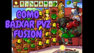 Como baixar Plants Vs Zombies Fusion [upl. by Searcy964]