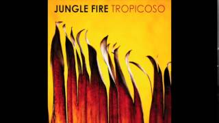 Jungle Fire  Tropicoso [upl. by Eleon]