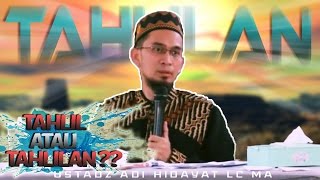 Apa Hukum Tahlilan Menurut Al Quran Hadist dan Para Ulama  Ustadz Adi Hidayat Lc MA [upl. by Leuname]