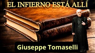 🔸📖Giuseppe Tomaselli El Infierno está allí Primera parte 1 DE 2 [upl. by Apple]