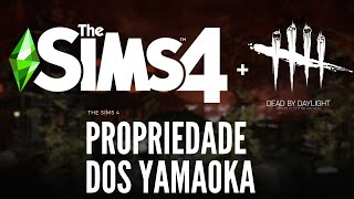 PROPRIEDADE YAMAOKA E SPIRIT NO THE SIMS 4  DEAD BY DAYLIGHT [upl. by Richmal]