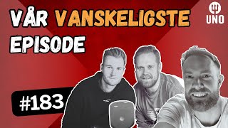 Episode 183 – Vår vanskeligste episode [upl. by Kizzie]