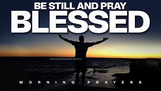 Stand Strong In God  Start Your Day With These Blessed Morning Prayers [upl. by Aleydis]