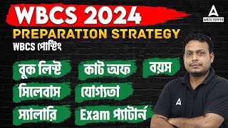 WBCS 2024  Notification  Preparation Strategy  Syllabus  Exam Pattern  Book List  Cut Off [upl. by Emmalee]