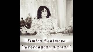 Elmira Rehimova quotAzerbaycan qizisanquot [upl. by Gone]