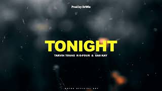 Tarvin Toune  Tonight Audio ft OFour amp Saii Kay [upl. by Ettevi]