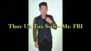 Thov Ua Tus Swb  Mr FBI Yee Lee [upl. by Dewayne]