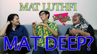 MAT LUTHFI MAT DEEP  BurukCantik w Mat Luthfi [upl. by Idnim]