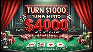 100 Win Baccarat Strategy Turn 1000 into 4000 in 20 Minutes [upl. by Lasyrc]