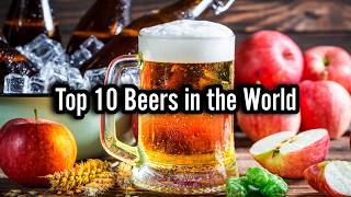 🍺 Top 10 Beers in the World topdecade top10 [upl. by Lorianne551]