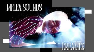 Mflex Sounds  Dreamer HQ AUDIO 2024 [upl. by Batish]