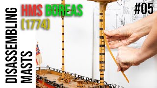 Restoration amp Upgrading of the HMS BOREAS 1774 model 05  Disassembling MASTS [upl. by Kazue]