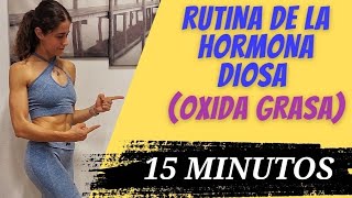 Rutina DE LA HORMONA DIOSA TRANSFORMA LA GRASA BLANCA 15Minutos [upl. by Naasah]