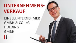 Unternehmensverkauf Wer zahlt welche Steuern  Einzelunternehmer GmbH amp Co KG GmbH Holding [upl. by Silvers]