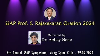 SSAP Prof S Rajasekaran Annual Oration 2024 by Dr Abhay Nene  quotHow to be the Raja of Spine Surgeryquot [upl. by Negeam]