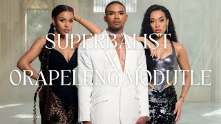 Superbalist X Orapeleng Modutle [upl. by Atnaloj]