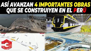 Así Avanzan 4 Importantes Obras que se Construyen en el Perú [upl. by Kepner]