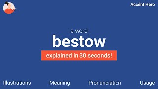 BESTOW  Meaning and Pronunciation [upl. by Ahoufe]