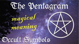 The Pentagram  Occult Symbols and their Magical Meaning [upl. by Cupo]