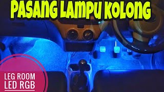 Cara pasang Lampu Kolong  Leg Room LED RGB [upl. by Herrera]