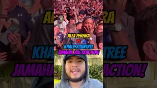 ALEX PEREIRA VS KHALIL ROUNTREE JAMAHAL HILL REACTIONtrending youtubeshorts viralvideo youtube [upl. by Annad]