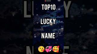 😘Top 10 Lucky Name Comment💞Your First Letter Name shortsviral shorts xyzyogeshediting short yt [upl. by Herzel534]