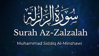 Surah AzZalzalah  Muhammad Siddiq AlMinshawi  English Translation [upl. by Berkie570]