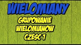 Wielomiany Grupowanie wielomianów 8 [upl. by Bernstein]