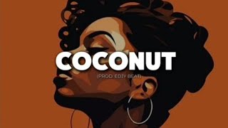 Afrobeat instrumental “Coconut” [upl. by Neros]