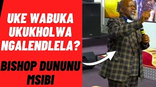 Le Message Izokwenza Ubuke Ukukholwa Ngenye indlela  Bishop Dununu Msibi [upl. by Christine379]