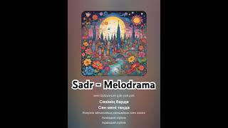 Sadraddin  Melodrama  chiki chiki  чикичики садриддин садраддин мелодрама жолғаарналғанмузык [upl. by Rede939]