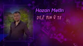 Dile min u te  Hozan Metin 2024 [upl. by Milurd]