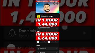 SNAP SCORE 864k IN 6 HOURS FAST🔥 how to INCREASE SNAPCHAT SCORE 2023  snap score increase shorts [upl. by Flori671]