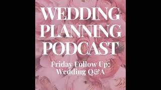 Follow Up Wedding Etiquette QampA original show dated 91124 [upl. by Mcloughlin]