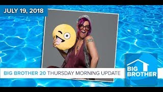 BB20  Thursday Morning Live Feeds Update July 19 [upl. by Kennet]