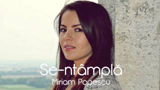 Miriam Popescu  Sentampla OFFICIAL AUDIO [upl. by Nylesaj]