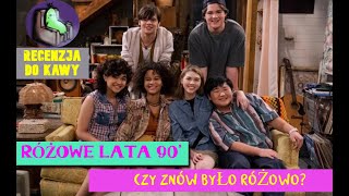 Różowe lata 90 SERIAL NETFLIX  czy dalej jest różowo [upl. by Atiral]