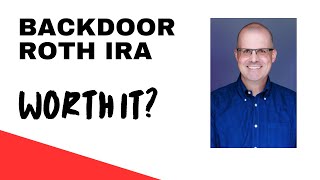 Is the Backdoor Roth IRA Worth It [upl. by Rehteh152]