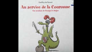 Au service de la couronne une aventure de Georges le dragon Geoffroy De Pennart [upl. by Curhan]