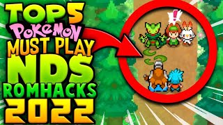 Top 5 MUST PLAY Pokemon NDS Rom Hacks 2022 [upl. by Ahsilaf]