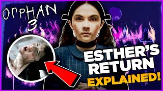 ORPHAN 3  Esther’s Return Explained  Alternate Ending Reveals A lot  A “PREQUEL…PREQUEL” [upl. by Relyt]