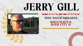 REACTION  Jerry Gill following Horchurch v Bath City 191024 [upl. by Igiul]