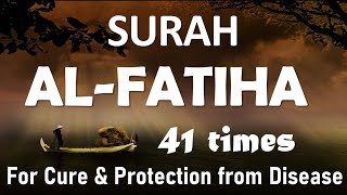 Surah Fatiha 41 times For cure protection from diseases [upl. by Hareema241]