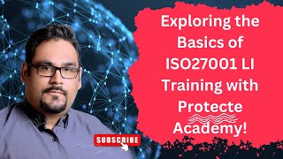 Exploring the Basics of ISO27001 LI Training with Protecte Academy [upl. by Hajile]