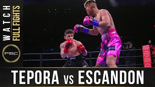 Tepora vs Escandon FULL FIGHT December 21 2019  PBC on FS1 [upl. by Nnaylloh]